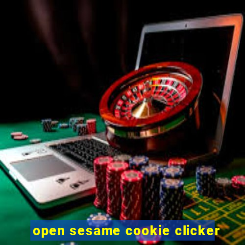 open sesame cookie clicker